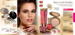 30556 Natural



30770DelicateCoral30767TenderRose
30768DelicateCoral
30769Tender Rose
30767
Tender Rose
30768
Delicate Coral
30769Tender Rose
30770
Delicate Coral
30769
Tender Rose
30773
Natural Glow


8180
¡Llévalo siempre
en el bolso!
Partículas
iluminadoras
que suavizan
las ﬁnas
líneas
Con
factor de
protección
SPF 15 Polvos compactos
que recrean un
efecto luminoso
en tu piel
Bajo el sol de Portoﬁno
¡NUEVO!
EXISTENCIAS LIMITADAS
 Giordani Gold Cosmetic Mirror
Espejo Giordani Gold
6.5 x 1 cm. Accesorio.
24141 7,00€
4,95€
 Giordani Gold
Invisible Touch Loose Powder
Polvos Sueltos Invisible
Touch Giordani Gold
10 g.
30556 21,00€
14,95€
Una colección inspirada en la riqueza
de color de la Riviera Italiana.
color
La modelo lleva: Gloss de Labios Portoﬁno SPF 15 Giordani Gold 30768 Delicate Coral, Polvos
Compactos Portoﬁno Giordani Gold 30773 Natural Glow, Esmalte de Uñas Portoﬁno Giordani Gold
30770 Delicate Coral.
 Giordani Gold
Portoﬁno Lip Gloss SPF 15
Gloss de Labios Portoﬁno SPF 15
Giordani Gold
Un gloss de labios que cubre intensamente
y proporciona un brillo increíble.
Enriquecido con ingredientes protectores
que protegen tus labios de los signos de la
edad y factor de protección SPF 15. 12 ml.
14,00€
9,95€
 Giordani Gold
Portoﬁno Illuminating Powder
Polvos Compactos Portoﬁno
Giordani Gold
Este verano, potencia el tono de tu piel
con estos polvos iluminadores formulados
con partículas reﬂectantes y un 80% de
polvos minerales que proporcionan un
acabado radiante y luminoso. 7 g.
30773 24,00€
16,95€
 Giordani Gold Portoﬁno Nail Polish
Esmalte de Uñas Portoﬁno
Giordani Gold
Dos tonos de esmalte de uñas disponibles
para un efecto brillante y un acabado más
resistente. 11 ml.
14,00€
9,95€
 