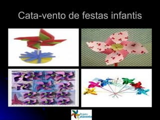 Cata-vento de festas infantis 