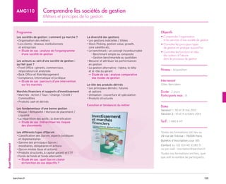 139
barchen.fr
Asset
Management
Comprendre les sociétés de gestion
Métiers et principes de la gestion
AMG110
Programme
Les sociétés de gestion : comment ça marche ?
• Organisation des métiers
• 
Les clients : réseaux, institutionnels
et entreprises

µ
µ Étude de cas : analyse de l’organigramme
d’une société de gestion
Les acteurs au sein d’une société de gestion :
qui fait quoi ?
• 
Front Office : gérants, commerciaux,
négociateurs et analystes
• Back Office et Risk Management
• Compliance, informatique et juridique

µ
µ Étude de cas : parcours d’une intervention
sur les marchés
Marchés financiers et supports d’investissement
• 
Marchés : Action / Taux / Change / Crédit /
Commodities
• Produits cash et dérivés
Les fondamentaux d’une bonne gestion
• 
Risque / Rentabilité / Horizon de placement /
Liquidité
• La répartition des actifs : la diversification

µ
µ Étude de cas : hiérarchiser les risques
des placements
Les différents types d’Opcvm
• 
Classification des Opcvm, aspects juridiques
et règlementaires
• 
Gamme des principaux Opcvm :
monétaires, obligataires et actions
• Opcvm mixtes (taux et actions)
• Produits structurés, à capital garanti et ETF
• Fonds de fonds et fonds alternatifs

µ
µ Étude de cas : quel Opcvm choisir
en fonction de vos objectifs ?
La diversité des gestions
• Les gestions indicielles / tiltées
• 
Stock Picking, gestion value, growth,
core satellite etc.
• Le benchmark : un concept incontournable
Benchmark simple ou composite
–
–
Gestion benchmarkée au quotidien
–
–
• 
Mesurer et attribuer les performances
en gestion
• 
La gestion alternative : l’alpha, le bêta
et le rôle du gérant

µ
µ Étude de cas : analyse comparative
des modes de gestion
Le rôle des produits dérivés
• 
Les principaux dérivés : futures
et options
• Utilisation : couverture et spéculation
• Produits structurés
Évolution et tendances du métier
Objectifs
• 
Comprendre l’organisation
et les services d’une société de gestion
• 
Connaître les principaux types
de gestion en pratique aujourd’hui
• 
Connaître les fonctions et rôles
des acteurs à l’œuvre
dans le processus de gestion
Niveau : Acquisition
Intervenant
Gilles Benzaken
Durée : 2 jours
Participants max : 8
Dates
Session 1 : 30 et 31 mai 2013
Session 2 : 10 et 11 octobre 2013
Tarif : 1 480 € HT
Toutes les formations ont lieu au
29 rue de Trévise - 75009 Paris
Bulletin d’inscription page 185
Contact au +33 (0)1 40 33 80 71
ou par mail : inscription@barchen.fr
Toutes nos formations ont lieu, quel
que soit le nombre de participants.
 