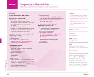 barchen.fr
140
Asset
Management
Comprendre la Gestion Privée
Ingénierie patrimoniale et conseil en investissement
AMG111
Programme
Le cadre règlementaire : AMF et MIFID
Le marché de la Gestion Privée
• Les acteurs
Les clients : aisés, riches et fortunés
–
–
Sociétés de gestion et sociétés d’assurance
–
–

Les banques privées : indépendantes
–
–
et filiales
• Les métiers de la banque privée
Conseil : CIF, banquier privé et family office
–
–
Technicien : notaire, fiscaliste et avocat
–
–
Financier : le gérant de portefeuilles
–
–
Connaître le client : la clé de la Gestion Privée
• Identification du client
• Catégorisation du client
• Attentes du client
• Évaluation financière et patrimoniale

µ
µ Étude de cas : quels services et produits
proposer en fonction des clients ?
L’ingénierie patrimoniale
• Approche financière
Optimiser le couple Risque / Rentabilité
–
–
Types de gestion
–
–
Revenus complémentaires
–
–
• Approche patrimoniale
Transmission
–
–
Valorisation
–
–
Cession
–
–
• Approche fiscale
Défiscalisation et fonctionnement de l’impôt
–
–

Impôt sur le Revenu et Impôt sur la Fortune
–
–
(édition IFU et relevé ISF)
Investissement défiscalisant (FCPI, FIP etc.)
–
–
Défiscalisation immobilière
–
–
Fiscalité des valeurs mobilières
–
–
• Approche juridique
Principes et enjeux du droit de la famille
–
–
Les cas particuliers (incapacité, montages etc.)
–
–

µ
µ Étude de cas : entrepreneur préparant
la cession de sa société
La gestion sous mandat : optimiser
le portefeuille de votre client
• Offre produits
SICAV, Opcvm, PEA et Assurance vie
–
–
Titres de capital et de créances
–
–
• Diversification du portefeuille
• L’assurance de portefeuille

µ
µ TP Excel : construction d’un portefeuille
en fonction de différents profils
d’investisseur
La rémunération des gestions privées
• Frais de gestion
• Services payants
Objectifs
• 
Connaître tous les acteurs impliqués
dans la Gestion Privée et leurs rôles
• 
Comprendre les principales techniques
d’ingénierie patrimoniale
• 
Maîtriser les supports d’investissement
et les principes de gestion sous
mandat
Niveau : Acquisition
Intervenant
Gilles Benzaken
Durée : 2 jours
Participants max : 8
Dates
Session 1 : 23 et 24 mai 2013
Session 2 : 07 et 08 novembre 2013
Tarif : 1 480 € HT
Toutes les formations ont lieu au
29 rue de Trévise - 75009 Paris
Bulletin d’inscription page 185
Contact au +33 (0)1 40 33 80 71
ou par mail : inscription@barchen.fr
Toutes nos formations ont lieu, quel
que soit le nombre de participants.
 