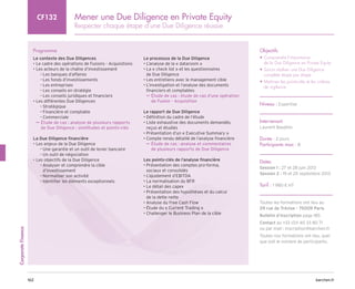barchen.fr
162
Corporate
Finance
Mener une Due Diligence en Private Equity
Respecter chaque étape d’une Due Diligence réussie
CF132
Programme
Le contexte des Due Diligences
• Le cadre des opérations de Fusions - Acquisitions
• Les acteurs de la chaîne d’investissement
Les banques d’affaires
–
–
Les fonds d’investissements
–
–
Les entreprises
–
–
Les conseils en stratégie
–
–
Les conseils juridiques et financiers
–
–
• Les différentes Due Diligences
Stratégique
–
–
Financière et comptable
–
–
Commerciale
–
–

µ
µ Étude de cas : analyse de plusieurs rapports
de Due Diligence : similitudes et points-clés
La Due Diligence financière
• Les enjeux de la Due Diligence
Une garantie et un outil de levier bancaire
–
–
Un outil de négociation
–
–
• Les objectifs de la Due Diligence

Analyser et comprendre la cible
–
–
d’investissement
Normaliser son activité
–
–
Identifier les éléments exceptionnels
–
–
Le processus de la Due Diligence
• L’analyse de la « dataroom » 
• 
La « check list » et les questionnaires
de Due Diligence
• Les entretiens avec le management cible
• 
L’investigation et l’analyse des documents
financiers et comptables

µ
µ Étude de cas : étude de cas d’une opération
de Fusion - Acquisition
Le rapport de Due Diligence
• Définition du cadre de l’étude
• 
Liste exhaustive des documents demandés,
reçus et étudiés
• Présentation d’un « Executive Summary » 
• Compte rendu détaillé de l’analyse financière

µ
µ Étude de cas : analyse et commentaires
de plusieurs rapports de Due Diligence
Les points-clés de l’analyse financière
• 
Présentation des comptes pro-forma,
sociaux et consolidés
• L’ajustement d’EBITDA
• La normalisation du BFR
• Le détail des capex
• 
Présentation des hypothèses et du calcul
de la dette nette
• Analyse du Free Cash Flow
• Étude du « Current Trading » 
• Challenger le Business Plan de la cible
Objectifs
• 
Comprendre l’importance
de la Due Diligence en Private Equity
• 
Savoir réaliser une Due Diligence
complète étape par étape
• 
Maîtriser les points-clés et les critères
de vigilance
Niveau : Expertise
Intervenant
Laurent Baudino
Durée : 2 jours
Participants max : 8
Dates
Session 1 : 27 et 28 juin 2013
Session 2 : 19 et 20 septembre 2013
Tarif : 1 980 € HT
Toutes les formations ont lieu au
29 rue de Trévise - 75009 Paris
Bulletin d’inscription page 185
Contact au +33 (0)1 40 33 80 71
ou par mail : inscription@barchen.fr
Toutes nos formations ont lieu, quel
que soit le nombre de participants.
 