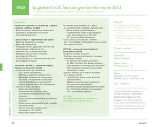 barchen.fr
88
Compliance
-
Règlementation
La gestion d’actifs face aux grandes réformes en 2013
Contenu, enjeux et impacts des évolutions règlementaires
CPL60
Programme
Introduction : point sur la situation de la gestion
collective en France en 2013
• Pôles d’excellence et évolution de la collecte
• 
Évolution de l’organisation du secteur
de l’Asset Management
Cadre juridique et règlementaire des Opcvm
• Règles de répartition des risques
• Règles de transparence
• 
Principales normes applicables (MIF, RG AMF,
Code Monétaire et Financier etc.)
• Application de ces normes par l’AMF
• 
Modulation des normes et contrôles
par catégories d’Opcvm
• 
Contraintes pour les investisseurs en fonction
de la catégorie d’Opcvm
Solvabilité 2 et Bâle 3 : contenu et impacts
indirects sur la gestion d’actifs
• Contenu et enjeux de Solvabilité 2
Les 3 piliers de la réforme
–
–
Méthode standard Vs modèle interne
–
–

Rationalité de la réforme (convergence
–
–
avec Bâle 3) et calendrier d’application
Impacts potentiels par classes d’actifs
–
–
Impacts potentiels pour les institutionnels
–
–
• Contenu et enjeux de Bâle 3
Rationalité de la réforme
–
–

Présentation des différents axes
–
–
de la réforme et calendriers de mise
en œuvre

Impacts sur le fonctionnement des marchés
–
–
financiers

Renforcement de la quantité et de la qualité
–
–
des fonds propres

Mise en place de nouveaux ratios
–
–
de liquidité (LCR et NSFR)
Impacts par classes d’actifs
–
–
• 
Combinaison de Solvabilité 2 et Bâle 3
en complément de la directive Conglomérats
Fonds propres complémentaires
–
–

Traitement des filiales et participations
–
–
dans des établissements de crédit
et / ou des sociétés d’assurance
• 
Conclusions sur les impacts combinés
des réformes Bâle 3 et Solvabilité 2 sur le monde
de la gestion d’actifs
UCITS IV : contenu et impacts indirects
sur la gestion d’actifs
• Calendrier de mise en œuvre
• 
Contenu, nouveaux indicateurs et nouveaux
documents à publier
Le KID (Key Information Document)
–
–

Le SRRI (Synthetic Risk Reward Indicator,
–
–
ratio permettant la comparaison des fonds)

Harmonisation européenne des échelles
–
–
rendement / risque
• 
Impacts attendus sur le marché européen
de la gestion d’actifs

Simplification du lancement des fonds
–
–
transfrontaliers
Meilleure protection des investisseurs
–
–

Concentration, spécialisation
–
–
et différenciation des gestionnaires d’actifs

Les différentes stratégies envisageables
–
–
pour les sociétés de gestion
Synthèse
Les impacts combinés de ces réformes
sur le métier de la gestion d’actifs
Objectifs
• 
Comprendre le cadre juridique
et règlementaire des OPCVM
• 
Maîtriser le contenu et les enjeux
d'UCITS IV
• 
Analyser les impacts des réfomes
Bâle 3 er Solvabilité 2 sur la gestion
d'actifs
Niveau : Expertise
Intervenant
Benoit Cougnaud
Durée : 2 jours
Participants max : 8
Dates
Session 1 : 16 et 17 mai 2013
Session 2 : 16 et 17 décembre 2013
Tarif : 1 980 € HT
Toutes les formations ont lieu au
29 rue de Trévise - 75009 Paris
Bulletin d’inscription page 185
Contact au +33 (0)1 40 33 80 71
ou par mail : inscription@barchen.fr
Toutes nos formations ont lieu, quel
que soit le nombre de participants.
 