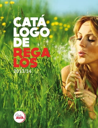 1
CATA
LOGO
DE
REGA
LOS2013/14
 