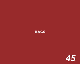 BAGS
45
 