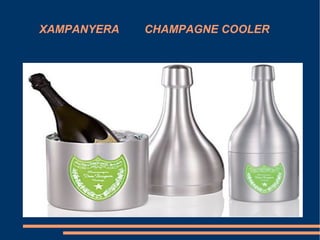 XAMPANYERA  CHAMPAGNE COOLER 