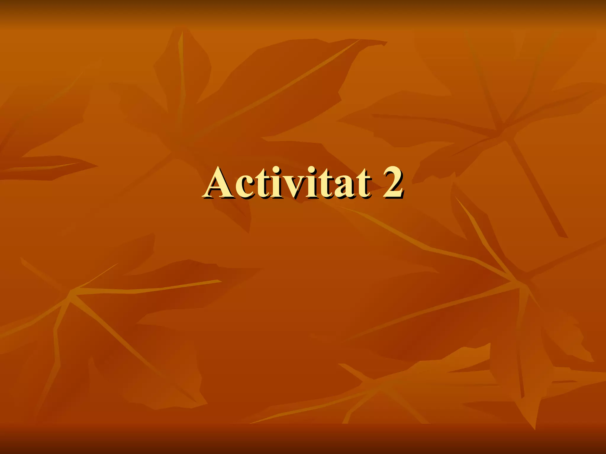 Activitat 2 