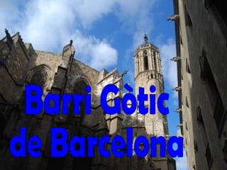 Barri Gòtic de Barcelona 