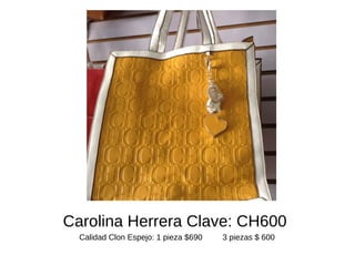 Carolina Herrera Clave: CH600 
Calidad Clon Espejo: 1 pieza $690 3 piezas $ 600 
 