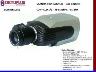 CAMERA PROFISSIONAL に DAY & NIGHT

COD: OK60055   SONY CCD 1/3 に 480 LINHAS に 0,1 LUX




                                    Dados Técnicos:
                                    - Sensor de Imagem: CDD 1/3 Sony
                                    - Resolução: 480 Linhas
                                    - Iluminação Mínima: 0.1 lux( F1.2)
                                    - Nível de Branco Automático: Auto/Manual
                                    - Saída de Vídeo: BNC 1.0 Vp~p 75 Ohms
                                    - Modo Íris: Video/DC
                                    - Lente: C/CS
                                    - Consumo de Energia: DC12V 500 mA
                                    - Temperatura: -10° ~ 50°C
                                    - Áudio a parte
 
