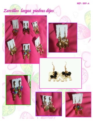 Zarcillos largos piedras dijes
REF: 007-A
 