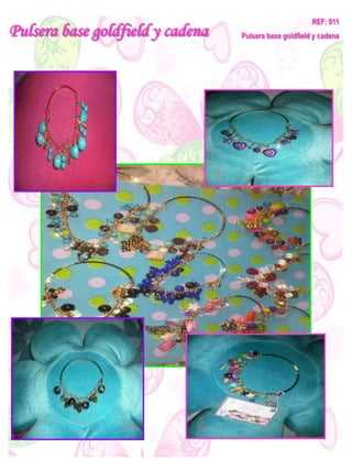 Pulsera base goldfield y cadena
REF: 011
Pulsera base goldfield y cadena
 