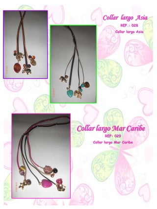 Collar largo Asia
REF.: 028
Collar largo Asia
Collar largo Mar Caribe
REF: 029
Collar largo Mar Caribe
 