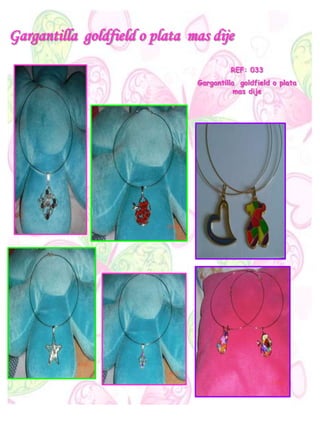 Gargantilla goldfield o plata mas dije
REF: 033
Gargantilla goldfield o plata
mas dije
 