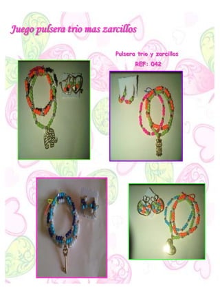 Juego pulsera trio mas zarcillos
Pulsera trio y zarcillos
REF: 042
 