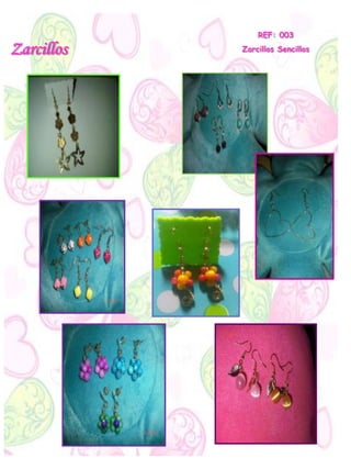 Zarcillos
REF: 003
Zarcillos Sencillos
 