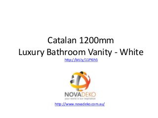 Catalan 1200mm
Luxury Bathroom Vanity - White
http://www.novadeko.com.au/
http://bit.ly/11PXih5
 