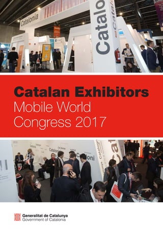 Catalan Exhibitors
Mobile World
Congress 2017
 