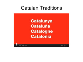 Catalan Traditions
 