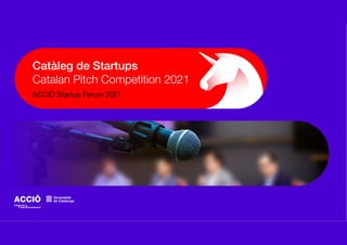 Catàleg de Startups
Catalan Pitch Competition 2021
ACCIÓ Startup Forum 2021
Catàleg de Startups
Catalan Pitch Competition 2021
ACCIÓ Startup Forum 2021
 
