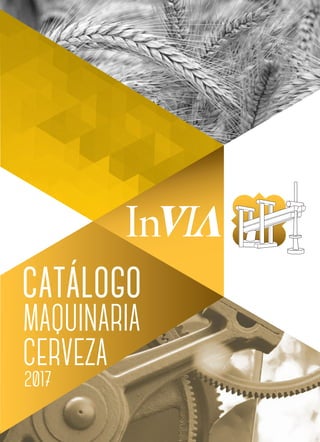 2017
catálogo
MAQUINARIA
CERVEZA
 
