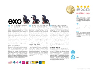 exo
                                                                                                                                                                                            ES
                                                                                                                                                                                           Exo de Jané obtuvo la máxima
                                                                                                                                                                                           puntuación en el Eurotest 2010 dentro
                                                                                                                                                                                           de la categoría de sillas de Grupo 1
                                                                                                                                                                                           con Isofix que se instalan en sentido
                                                                                                                                                                                           de la marcha.


                                                                                                                                                                                            EN
                                                                                                                                                                                           Exo from Jané obtained the maximum
    ES 	 SILLA	DE	SEGURIDAD	CON	ISOFIX                              EN 	 EXO	FROM	JANÉ:	THE	SAFETY	SEAT                         FR 	 EXO	DE	JANÉ:	LE	SIÈGE	AUTO                            score in the Eurotest 2010 within
	        DE	3ª	GENERACIÓN                                       	        WITH	3RD	GENERATION	ISOFIX                         	        AVEC	ISOFIX	DE	3º	GÉNÉRATION                          the category of Group 1 car seats
La primera sillita con un exclusivo sistema neumático de        The first seat with an exclusive pneumatic shock            Le premier siège auto avec un système pneumatique              with Isofix that are installed facing
absorción de impactos. Ya está aquí la 3ª generación            absorber system. The 3rd generation of child safety         exclusif d’absorption des chocs. La troisième génération       forwards.
en sillitas de seguridad. Ya está aquí Exo, la primera          seats is here. The Exo is here, the first seat that         de sièges auto pour enfants est née. Voici Exo, le
sillita que incorpora un avanzado sistema neumático de          incorporates an advanced pneumatic shock absorber           premier siège auto avec un système pneumatique                  FR
absorción de impactos. Y la única con otras tres nuevas         system. And the only one with another three new             d’absorption des chocs. Et le seul qui possède trois
                                                                                                                                                                                           Exo de Jane a remporté la note
patentes mundiales en seguridad: sistema electrónico de         worldwide patents in safety: electronic Isofix detection    nouveaux brevets mondiaux dans le domaine de la
                                                                                                                                                                                           maximale à l’Eurotest 2010 dans la
detección de Isofix. Tensión del arnés con reducción de         system, harness tension with movement reduction             sécurité: système électronique de détection du dispositif
                                                                                                                                                                                           catégorie siège auto du Groupe 1
desplazamiento y regulación sincronizada del arnés y la         and synchronised adjustment of the harness and the          Isofix, manipulation simplifiée de la tension du harnais et
                                                                                                                                                                                           avec Isofix qui s’installent dans le sens
cinta central entre piernas. Cada año las asociaciones          central crotch strap. Every year the associations of the    réglage synchronisé du harnais et de la sangle d’entre-
                                                                                                                                                                                           de la marche.
del Consorcio Euro-Test examinan diferentes Sistemas            EuroTest Consortium examine different Child Restraint       jambes. Chaque année les associations du Consortium
de Retención Infantil que hay en el mercado. En este            Systems available on the market. The safety of the seat     Euro Test examinent les différents Systèmes de Retenue
estudio se valora la seguridad de la silla y otros aspectos     is assessed in this study, along with other aspects         pour Enfants que l’on trouve sur le marché. Dans cette
como pueden ser la facilidad de uso, confort y facilidad        such as ease of use, comfort and installation ease.         étude on met en avant la sécurité du siège et d’autres
de instalación. Las pruebas de seguridad son mucho              The safety tests are much more demanding than those         aspects tels que la facilité d’utilisation, le confort et
más exigentes que lo que marca la normativa europea,            required by European regulations, at greater speed          la facilité d’installation. Les tests de sécurité sont
a mayor velocidad y en diferentes configuraciones, como         and with different configurations, such as side impact.     beaucoup plus exigeants que ce qui est prôné par la
puede ser impacto lateral.                                                                                                  réglementation européenne, à plus grande vitesse et
                                                                EXO FROM JANÉ – 4 STARS                                     dans des configurations différentes, telles qu’un impact
EXO DE JANÉ – 4 ESTRELLAS                                       In the Eurotest 2010 study, Exo from Jané received 4        latéral.
En el estudio del Eurotest 2010, Exo de Jané obtuvo 4           stars which is the Maximum score, within the Group
Estrellas que se corresponden con la Máxima puntuación,         1 category of seats with Isofix that are installed facing   EXO DE JANE- 4 ÉTOILES
dentro de la categoría de sillas de Grupo 1 con Isofix y        forwards. These excellent results have not been             Dans le studio de l’Eurotest 2010, Exo de Jane a
que se instalan en sentido de la marcha. Estos excelentes       achieved by luck. The work of our engineers and the         remporté 4 étoiles ce qui correspond à la note Maximale,
resultados no son fruto de la casualidad, son el fruto          ongoing experiments carried out in our laboratory           pour la catégorie de sièges appartenant au Groupe 1
de muchas horas de trabajo e investigación, unidos a            have led to these brilliant results. The patented impact    avec Isofix et qui s’installent dans le sens de la marche.
la disponibilidad de nuestro magnífico laboratorio (Jane        absorption system helped us to achieve the fantastic        Ces excellents résultats ne sont pas le fruit du hasard.
Research Center), lo que ha permitido estos brillantes          safety score. The electronic device designed to ensure      Le travail de nos ingénieurs et les expérimentations
resultados. El sistema patentado de absorción de impacto        correct installation has also contributed to the great      incessantes dans notre laboratoire ont permis d’obtenir
ha influido en la brillante nota en seguridad. El dispositivo   4-Star result.                                              ces résultats brillants. Le système breveté d’absorption
electrónico para asegurar la correcta instalación también                                                                   des impacts n’est pas étranger à la note brillante obtenue
ha contribuido a la consecución de las 4 Estrellas.                                                                         en matière de sécurité. Le dispositif électronique            9-18 kg
                                                                                                                            permettant de garantir une installation correcte a lui
                                                                                                                            aussi contribué à l’obtention des 4 Étoiles.




                                                                                                                                                                                            car safety | exo | 165
 
