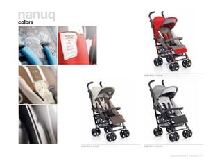 nanuq
colors




                           2180 R13 COSMOS




         2180 R16 BOHEME   2180 R17 SHADOW



                                             pushchairs | nanuq | 17
 