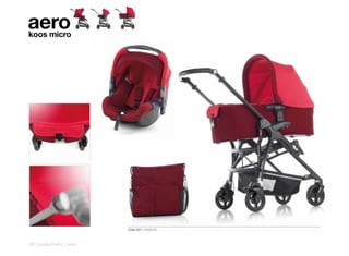 aero
koos micro




                         2286 R27 CRIMSON



26 | pushchairs | aero
 