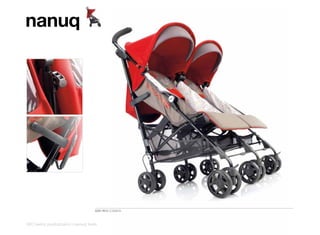 nanuq




                                 5331 R13 COSMOS



90 | twins pushchairs | nanuq twin
 