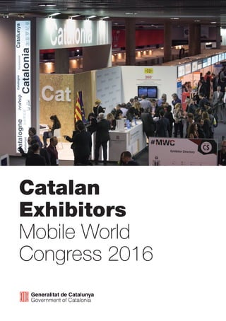 Catalan
Exhibitors
Mobile World
Congress 2016
 