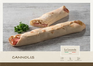 Pizzas
CANNOLIS
 