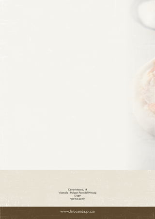 Carrer Mestral, 14
Vilamalla - Polígon Pont del Príncep
17469
972 52 60 19
www.lalocanda.pizza
 