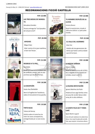 LLIBRERIA DRAC 
Passeig d’en Blay, 61—17800 OLOT (Girona) ‐ www.llibreriadrac.com    RECOMANACIONS SANT JORDI 2014 
 
   
...