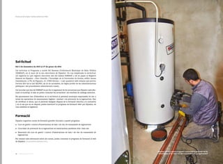 2726 Catàleg de Serveis 2016Catàleg de Serveis 2016
Protecció de la Salut | Sanitat ambiental | Pt02Protecció de la Salut | Sanitat ambiental | Pt02
Sol·licitud
Del 2 de desembre de 2015 al 27 de gener de 2016
Cal sol·licitar el Programa a través del Sistema d’Informació Municipal de Salut Pública
(SIMSAP), en el marc de la seu electrònica de Dipsalut. Un cop emplenada la sol·licitud,
cal registrar-la (pel registre electrònic des del mateix SIMSAP, o bé en paper al Registre
General de Dipsalut —Parc Científic i Tecnològic de la Universitat de Girona, edifici Jaume
Casademont, c/ Pic de Peguera, 15, 17003 Girona— o per qualsevol dels mitjans que preveu
l’article 38.4 de la Llei 30/1992, de 26 de novembre, de règim jurídic de les administracions
públiques i del procediment administratiu comú).
Cal recordar que des del SIMSAP es pot fer el seguiment de les actuacions que Dipsalut està efec-
tuant al municipi. A més, es poden consultar les actuacions i els resultats de catàlegs anteriors.
Els ajuntaments han d’identificar en la sol·licitud el personal municipal responsable de dur a
terme les operacions de manteniment higiènic i sanitari i de prevenció de la legionel·losi. Han
de certificar, si escau, que el personal designat disposa de la formació descrita a la normativa
i, en el cas que no en disposi, poden inscriure’l al programa de formació ofert per Dipsalut, tal
com estableix la legislació.
Formació
Dipsalut organitza cursos de formació gratuïts vinculats a aquest programa:
•	 Curs de gestió i control d’instal·lacions de baix i alt risc de transmissió de legionel·losi
•	 Curs bàsic de prevenció de la legionel·losi en instal·lacions sanitàries d’alt i baix risc
•	 Renovació del curs de gestió i control d’instal·lacions de baix i alt risc de transmissió de
legionel·losi
Per obtenir més informació sobre els cursos, podeu consultar el programa de formació al web
de Dipsalut (http://www.dipsalut.cat).
Dipsalut ofereix suport a la gestió i control de la salubritat de les
instal·lacions d'alt i baix risc per a la transmissió de legionel·losi
 