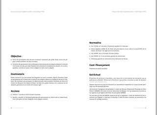 5958 Catàleg de Serveis 2016Catàleg de Serveis 2016
Protecció de la Salut | Establiments públics i indrets habitats | Pt010Protecció de la Salut | Establiments públics i indrets habitats | Pt09
Objectius
•	 Dotar els ajuntaments dels recursos econòmics necessaris per poder lluitar contra les pla-
gues urbanes presents als seus municipis.
•	 Sol·licitar als ajuntaments tota la informació relacionada amb les plagues existents al territori
i les formes de lluita, per dotar Dipsalut de la informació necessària que permeti, en un futur,
planificar una línia de suport tècnic integral a la lluita contra plagues.
Destinataris
Poden concórrer a la convocatòria del Programa de suport econòmic objecte d’aquestes bases
els ajuntaments de la demarcació de Girona que estiguin adherits al Catàleg de Serveis de Dip-
salut. Els municipis que pertanyen a la Mancomunitat Intermunicipal Voluntària del Servei de
Control de Mosquits de la Badia de Roses i del Baix Ter queden exclosos de la subvenció de les
despeses generades en el control del mosquit tigre.
Accions
•	 Publicar i concedir la línia de suport econòmic.
•	 Recollir i estudiar la informació generada pels ajuntaments en relació amb el desenvolupa-
ment dels plans de lluita integrada contra plagues urbanes.
Normativa
•	 Llei 15/1990, de 9 de juliol, d’ordenació sanitària de Catalunya
•	 Decret legislatiu 2/2003, de 28 d’abril, pel qual s’aprova el text refós de la Llei 8/1987, de 15
d’abril, municipal i de règim local de Catalunya
•	 Llei 18/2009, del 22 d’octubre, de salut pública
•	 Llei 38/2003, de 17 de novembre, general de subvencions
•	 Ordenança general de subvencions de la Diputació de Girona
Cost i finançament
Programa de suport econòmic.
Sol·licitud
El període de sol·licitud s’estableix a les bases de la convocatòria de subvenció que es
publicaran al Butlletí Oficial de la Província i que podreu consultar al web de Dipsalut
(http:// www.dipsalut.cat).
Dipsalut aprovarà una línia de subvenció de concurrència competitiva en la qual podran parti-
cipar tots els municipis gironins.
Cal sol·licitar el programa exclusivament a través del Sistema d’Informació Municipal de Salut
Pública (SIMSAP) en el marc de la seu electrònica de Dipsalut. Un cop emplenada la sol·licitud,
cal registrar-la pel registre electrònic des del mateix SIMSAP.
Cal recordar que des del SIMSAP també es pot fer el seguiment i veure els resultats de les ac-
tuacions que Dipsalut va efectuant al municipi. A més, es poden consultar les actuacions i els
resultats de catàlegs anteriors.
 