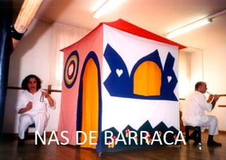 NAS DE BARRACA 
 