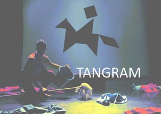 TANGRAM 
 
