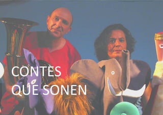 CONTES 
QUE SONEN 
 