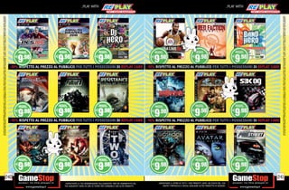 ALCUNE RESTRIZIONI POTREBBERO ESSERE APPLICATE. LA CONSOLE E I GIOCHI SONO RE-PLAY®, OVVERO, TRATTASI DI PRODOTTI USATI. ALCUNI PRODOTTI POTREBBERO NON ESSERE DISPONIBI
                                                                                    SU ALCUNI PUNTI VENDITA. L’ OFFERTA È VALIDA FINO AD ESAURIMENTO SCORTE E NON CUMULABILE CON ALTRE PROMOZIONI. SCADE IL 30/09/2012. CHIEDI AL NOSTRO STAFF PER CHIARIMENTI.




                                                                              240
                                                                                                                                                                                                                                                                  _PLAY WITH




tuo acquisto? Avrai 24 ore di tempo per cambiarlo con altri prodotti.
_GARANTIAMO LA TUA SODDISFAZIONE SULL’ACQUISTO. Non sei soddisfatto del
                                                                                                      -10% RISPETTO AL PREZZO AL PUBBLICO PER TUTTI I POSSESSORI DI REPLAY CARD
                                                                                                                                                                                  -10% RISPETTO AL PREZZO AL PUBBLICO PER TUTTI I POSSESSORI DI REPLAY CARD




        USATO? PORTACELO E SCEGLI QUALSIASI ALTRO PRODOTTO IN NEGOZIO.
    _GARANTIAMO IL RITIRO DI TUTTI I TUOI PRODOTTI USATI. SEI STUFO DEL TUO
                                                                                                                                                                                                                                                                  _PLAY WITH




                                                                              241




                                                                                    ALCUNE RESTRIZIONI POTREBBERO ESSERE APPLICATE. LA CONSOLE E I GIOCHI SONO RE-PLAY®, OVVERO, TRATTASI DI PRODOTTI USATI. ALCUNI PRODOTTI POTREBBERO NON ESSERE DISPONIBI
                                                                                    SU ALCUNI PUNTI VENDITA. L’ OFFERTA È VALIDA FINO AD ESAURIMENTO SCORTE E NON CUMULABILE CON ALTRE PROMOZIONI. SCADE IL 30/09/2012. CHIEDI AL NOSTRO STAFF PER CHIARIMENTI.
 