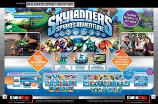 _activision
                   SKYLANDERS SPYRO’S ADVENTURE

                                                                                                                                                                               SCOPRI I
                                                                                                                                                                            NEGOZIO N
                                                                                                                                                                                   IL TUO
                                                                                                                                                                             SKYLAND
                                                                                                                                                                                     ER




78                                                                                                                                                                                          79
                        _GARANTIAMO LA TUA SODDISFAZIONE SULL’ACQUISTO. Non sei soddisfatto del   _GARANTIAMO IL RITIRO DI TUTTI I TUOI PRODOTTI USATI. SEI STUFO DEL TUO
                        tuo acquisto? Avrai 24 ore di tempo per cambiarlo con altri prodotti.         USATO? PORTACELO E SCEGLI QUALSIASI ALTRO PRODOTTO IN NEGOZIO.
 