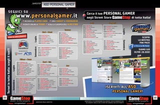 _GAMESTOP
                      ASD PERSONAL GAMER




88                                                                                                                   89
                                           _GARANTIAMO LA TUA SODDISFAZIONE SULL’ACQUISTO. Non sei soddisfatto del
         Garantiamo prezzi competitivi       tuo acquisto? Avrai 24 ore di tempo per cambiarlo con altri prodotti.
 