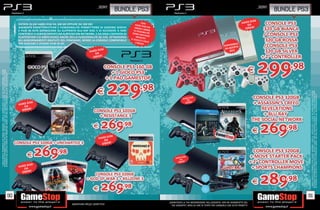 _SONY                                                                                                                        _SONY
                                                                                                                                                                                                BUNDLE PS3                                                                                                            BUNDLE PS3
                                                                                                                                                                                                                                                                                                        ISK
                                                                                                                       DOTATA DI UN HARD DISK DA 160 GB OPPURE DA 320 GB!                                       CON                                                                            HARD D
                                                                                                                                                                                                        HARD D
                                                                                                                                                                                                                    IS K DA                                                                        DA
                                                                                                                       AVANZATE CARATTERISTICHE E FUNZIONALITÀ PERMETTONO DI GODERSI GIOCHI            160 G B
                                                                                                                                                                                                                  E 320 G                                                                        3 20 G B !
                                                                                                                       E FILM IN ALTA DEFINIZIONE SU SUPPORTO BLU RAY DISC E DI ACCEDERE A VARI        LE POS             B
                                                                                                                                                                                                                S IB
                                                                                                                       CONTENUTI E SERVIZI OFFERTI DA PLAYSTATION NETWORK. E DA OGGI L’OFFERTA DI    S O N O D IL ITÀ
                                                                                                                                                                                                                AV V E
                                                                                                                       PLAYSTATION 3 SI ARRICCHISCE ANCHE DELLA FUNZIONALITÀ 3D CHE, ATTRAVERSO          IN F IN IT RO
                                                                                                                                                                                                    IL G IO C       E!
                                                                                                                       GLI AGGIORNAMENTI GRATUITI DEL FIRMWARE, RENDE LA CONSOLE COMPATIBILE                  O È SO
                                                                                                                       PER GIOCARE E VEDERE FILM IN 3D.                                                 L’I N IZ IO LO
                                                                                                                                                                                                                    .                                                                 IBILE
                                                                                                                                                                                                                                                                               DISPON STO
                                                                                                                                                                                                                                                                                DA AG O
                                                                                                                                                                                  ISK
                                                                                                                                                                          HARD D                                                                                                   2012
                                                                                                                                                                             DA
                                                                                                                                                                            160 G B !
*I GIOCHI INDICATI POTREBBERO NON ESSERE DISPONIBILI. CHIEDI AL NOSTRO STAFF LA LISTA DEI GIOCHI DISPONIBILI. ALCUNE
RESTRIZIONI POTREBBERO ESSERE APPLICATE. OFFERTA VALIDA FINO AD ESAURIMENTO SCORTE. TUTTI I MARCHI RIPORTATI SONO
DI PROPRIETÀ DEI LEGITTIMI E RISPETTIVI PROPRIETARI. SCOPRI I DETTAGLI DELLA PROMOZIONE SUL SITO WWW.GAMESTOP.IT




                                                                                                                                                                                                                                                                                                                                    *I GIOCHI INDICATI POTREBBERO NON ESSERE DISPONIBILI. CHIEDI AL NOSTRO STAFF LA LISTA DEI GIOCHI DISPONIBILI. ALCUNE
                                                                                                                                                                                                                                                                                                                                    RESTRIZIONI POTREBBERO ESSERE APPLICATE. OFFERTA VALIDA FINO AD ESAURIMENTO SCORTE. TUTTI I MARCHI RIPORTATI SONO
                                                                                                                                                                                                                                                                                                                                    DI PROPRIETÀ DEI LEGITTIMI E RISPETTIVI PROPRIETARI. SCOPRI I DETTAGLI DELLA PROMOZIONE SUL SITO WWW.GAMESTOP.IT
                                                                                                                                                                                                                                                    IS K
                                                                                                                                                                                                                                            HARD D
                                                                                                                                                                                                                                               DA
                                                                                                                               ISK                                                                                                            320 G B !
                                                                                                                       HARD D
                                                                                                                          DA
                                                                                                                         320 G B !




                                                                                                                                                                                          ISK
                                                                                                                                                                                  HARD D
                                                                                                                                                                                     D A
                                                                                                                                                                                    320 G B !



                                                                                                                                                                                                                                            IS K
                                                                                                                                                                                                                                    HARD D
                                                                                                                                                                                                                                       DA
                                                                                                                                                                                                                                      320 G B !
                                                                                                                               ISK
                                                                                                                       HARD D
                                                                                                                          DA
                                                                                                                         320 G B !




                                                                                                   90                                                                                                                                                                                                                              91
                                                                                                                                                                                                                              _GARANTIAMO LA TUA SODDISFAZIONE SULL’ACQUISTO. Non sei soddisfatto del
                                                                                                                                                           Garantiamo prezzi competitivi                                        tuo acquisto? Avrai 24 ore di tempo per cambiarlo con altri prodotti.
 
