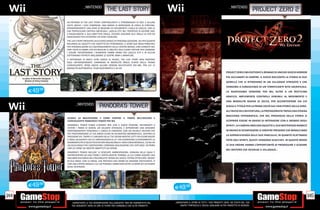 _nintendo                                                                                                                _nintendo
                                                     THE LAST STORY                                                                                                            PROJECT ZERO 2
                ALL’INTERNO DI THE LAST STORY CONTROLLERETE IL PERSONAGGIO DI ZAEL E ALCUNE
                VOLTE ANCHE I SUOI COMPAGNI, UNA BANDA DI MERCENARI IN CERCA DI FORTUNA.
                INTRAPRENDERETE UNA SERIE DI MISSIONI ED ESPLORERETE L’ISOLA DI LAZULIS, CON LA
                SUA TENTACOLARE CAPITALE MEDIEVALE, LAZULIS CITY, NEL TENTATIVO DI AIUTARE ZAEL
                A RAGGIUNGERE IL SUO OBIETTIVO FINALE, OVVERO LASCIARSI ALLE SPALLE LA VITA DA
                MERCENARIO PER DIVENTARE UN VERO CAVALIERE.
                THE LAST STORY PRESENTA UN ELEVATO GRADO DI PERSONALIZZAZIONE, SIA PER QUANTO
                RIGUARDA GLI OGGETTI CHE L’ASPETTO DEI PERSONAGGI. CI SONO DUE MODI PRINCIPALI
                PER PERSONALIZZARE GLI EQUIPAGGIAMENTI DELLA VOSTRA BANDA, UNO CONSISTE NEL
                FARE VISITA AI FABBRI, PER ACCRESCERE LE ABILITÀ E NELL’USARE TINTURE PER CAMBIARE
                I COLORI. INCONTRANDO I NUMEROSI FABBRI SPARSI PER LAZULIS CITY E IN ALCUNI
                SOTTERRANEI POTRETE MIGLIORARE LE VOSTRE ARMI E ARMATURE.
                A DIFFERENZA DI MOLTI ALTRI GIOCHI DI RUOLO, THE LAST STORY NON PROPONE
                SOLO UN’EMOZIONANTE CAMPAGNA IN MODALITÀ SINGLE PLAYER DALLA TRAMA
                COINVOLGENTE, BENSÌ ANCHE ALCUNE OPZIONI MULTIPLAYER ON LINE, FRA CUI LE
                MODALITÀ DEATHMATCH, TEAM DEATHMATCH E CO OP.
                                                                                                                                                     PROJECT ZERO 2 Wii EDITION È IL REMAKE DI UNO DEI GIOCHI HORROR
                                                                                                                                                     PIÙ ACCLAMATI DI SEMPRE. IL GIOCO RACCONTA LA STORIA DI DUE
                                                                                                                                                     GEMELLE CHE SI RITROVANO IN UN VILLAGGIO STREGATO E CHE
                                                                                                                                                     VENGONO A CONOSCENZA DI UN TERRIFICANTE RITO SACRIFICALE.
      E49 .98
                                                                                                                                                     LA NUOVISSIMA VERSIONE PER Wii, OLTRE A UN RESTYLING
                                                                                                                                                     GRAFICO, IMPLEMENTA CONTROLLI SENSIBILI AL MOVIMENTO E
                                                                                                                                                     UNA MODALITÀ NUOVA DI ZECCA, PER ACCONTENTARE SIA CHI
                        _nintendo             PANDORA’S TOWER                                                                                        GIOCA IL TITOLO PER LA PRIMA VOLTA SIA I FAN STORICI DELLA SERIE.
                                                                                                                                                     ALL’INIZIO DELL’AVVENTURA, LA PROTAGONISTA TROVA UNA STRANA
                                                                                                                                                     MACCHINA FOTOGRAFICA, CHE NEL PROSIEGUO DELLA STORIA SI
                SCIOGLI LA MALEDIZIONE E CORRI CONTRO IL TEMPO NELL’OSCURO E
                COINVOLGENTE PANDORA’S TOWER PER WII.                                                                                                SCOPRIRÀ ESSERE IN GRADO DI INTERAGIRE CON IL MONDO DEGLI
                PANDORA’S TOWER FONDE ELEMENTI RPG CON IL GIOCO D’AZIONE, INVITANDOTI A                                                              SPIRITI. LA CAMERA OBSCURA QUESTO IL SUO MISTERIOSO NOME È
                VESTIRE I PANNI DI AERON, UN SOLDATO ATHOSIAN, E AFFRONTARE UNA MISSIONE
                PROFONDAMENTE PERSONALE E CARICA DI EMOZIONI. CON UN CRUDELE DESTINO CHE                                                             IN GRADO DI SCONFIGGERE LE SINISTRE PRESENZE CHE MINACCIANO
                STA TRASFORMANDO LA TUA AMICA ELENA IN UN MOSTRO ABOMINEVOLE, SENTIRAI LA
                                                                                                                                                     LA SOPRAVVIVENZA DELLE DUE FANCIULLE, IN QUANTO SCATTANDO
                PRESSIONE DEL TEMPO E L’URGENZA DELLE TUE AZIONI MENTRE LOTTI PER SCONFIGGERE
                IL MALE DILAGANTE CHE SI È IMPOSSESSATO DI LEI. PER AUMENTARE ULTERIORMENTE LA                                                       FOTO AGLI SPIRITI, QUESTI VENGONO SCACCIATI. IN QUESTO MODO
                DRAMMATICITÀ DI QUEST’AVVENTURA MALINCONICA E NON CONVENZIONALE, ELENA HA
                UN SOLO MODO PER CONTRASTARE L’ORRENDA MALEDIZIONE CHE L’AFFLIGGE: NUTRIRSI                                                          LE DUE EROINE HANNO L’OPPORTUNITÀ DI PROSEGUIRE E SCAVARE
                CON LA CARNE DEI MOSTRI ABBATTUTI DA AERON.
                                                                                                                                                     NEL MISTERO CHE AVVOLGE IL VILLAGGIO…
                PANDORA’S TOWER INCLUDE 13 DESOLATE AMBIENTAZIONI, OGNUNA DELLE QUALI È
                RAPPRESENTATA DA UNA TORRE E OSPITA MOSTRI TERRIBILI LA CUI CARNE ASSUME UNA
                MACABRA RILEVANZA NELL’INCONSUETA TRAMA DEL GIOCO. POTRAI ATTACCARE I NEMICI
                IN DUE MODI: CON LA SPADA, CHE PROVOCA SERI DANNI DA DISTANZE RAVVICINATE, O
                CON UNA CATENA MAGICA I CUI USI POSSIBILI VANNO BEN OLTRE LA SEMPLICE UCCISIONE
                DEGLI AVVERSARI.




      E49.98
                                                                                                     E49.98
144                                                                                                                                                                                                                      145
                    _GARANTIAMO LA TUA SODDISFAZIONE SULL’ACQUISTO. Non sei soddisfatto del          _GARANTIAMO IL RITIRO DI TUTTI I TUOI PRODOTTI USATI. SEI STUFO DEL TUO
                    tuo acquisto? Avrai 24 ore di tempo per cambiarlo con altri prodotti.                USATO? PORTACELO E SCEGLI QUALSIASI ALTRO PRODOTTO IN NEGOZIO.
 
