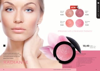 g oldeN                                                                  S mok y
                                                                            toffee                                                                   P iNk

                                                                            FM | r005                                                                FM | r006




                                                                            d eliCiouS                                                               B loomiNg
                                                                            PaPaya                                                                   r oSe

                                                                            FM | r003                                                                FM | r004




                                                                 ¡PRUEVA LOS 2 NUEVOS TONOS!




                                                                                                                                              10,40 EUR / 1,4 g
                                                                                                                                                                 742,86 EUR / 100 g




Es más fácil reavivar opticamente la piel
                                                                                                                            BAK eD BLUSH
cansada y gris con un poco de colorete. roza
                                                                                                                            Colorete cocido
suavemente los pómulos para que la piel
                                                                                                                            » gran concentración de las microscópicas partículas
parezca fresca y radiante.
                                                                                                                                de perla garantiza el brillo incomparable
                                                                                                                            » contiene aceite de nueces de macadamia con


RADIAnTe
                                                                                                                                propiedades hidratantes y ablandantes
                                                                                                                            »   puede ser utilizado en seco y en mojado
                                                                                                                            »   también ideal como sombra de ojos
                                                                                                                            »   cocido
y f re s c a                                                                           ¡Prueba nuestra nueva brocha
                                                                                                                            »
                                                                                                                            »
                                                                                                                                de buen rendimiento
                                                                                                                                peso: 1,4 g
                                                                                       para colorete de la página 65!

22                                             Los productos FM GROUP MAKE UP son productos originales de FM GROUP World.                                                             23
 