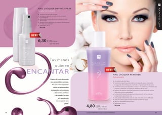 nAIL L AcQUeR DRYInG SPR AY
       Secador del esmalte
       » acelera el secado del esmalte
       » protege la capa del esmalte contra las rayas
         y la raspadura
       » ofrece brillo resplandeciente y subraya el color
         del esmalte
       » después de la aplicación se evapora rápidamente,
         no deja capa pegajosa
       » capacidad: 50 ml
         FM | n100




       6,30 EUR / 50 ml
                          12,60 EUR / 100 ml




                            Tu s m a n o s
                                    q u i e re n

     encAnTAR                                                                                                                     nAIL L AcQUeR ReMoVeR
                                                                                                                                  Quitaesmalte
                            La placa de la uña demasiado
                                                                                                                                  » sin acetona, de dos fases
                            seca se desdobla o se rompe.
                                                                                                                                  » la primera capa de quitaesmalte se encarga de quitar el esmalte,
                              por esto es tan importante                                                                               la segunda de la hidratación, nutrición y regeneración de las uñas
                                utilizar los quitaesmaltes
                                                                                                                                  » contiene extractos de algodón y está rico en proteínas y minerales que
                                                                                                                                       hidratan y ablandan la epidermis alrededor de las uñas
                             enriquecidos con sustancias                                                                          » extracto de bambú calma las irritaciones y nutre haciendo que las
                                    hidratantes, nutritivas                                                                            uñas sean menos quebradizas
                                                                                                                                  » la vitamina E previene las grietas y descamación de las cutículas
                                   y de cuidado. Las uñas                                                                              y regenera la placa de la uña
                                         te lo agradecerán                                                                        »    se lo puede utilizar tanto para las uñas naturales como artificiales
                                                                                                                                  »    antes de utilizar agitar el bote mezclando bien las capas
                                      con su aspecto sano                                                                         »    tiene un agradable aroma cítrico
                                                   y bello.                                                                       »    capacidad: 100 ml

                                                              4,80 EUR / 100 ml                                                        FM | n106

                                                                                           4,80 EUR / 100 ml

58                                                            Los productos FM GROUP MAKE UP son productos originales de FM GROUP World.                                                                      59
 