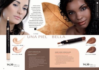 Un buen corrector
                                                      es tu aliado en la lucha
                                                      contra los síntomas de
                                                         cansancio, piel mate
                                                          y pequeñas arrugas.
                                                     Llegarás al efecto de una
                                                  piel descansada y radiante al
                                                    aplicar el corrector alrededor
                                                         de los ojos, labios y cerca
                                                 de las aletas de la nariz. acuérdate
                                              del espacio entre las cejas - oculta con
                                               el corrector las líneas de expresión.
                                                Espárcelo bien para que no se
                                                 diferencie de la piel.




                                                            c re a
                                             UNA PIEL                                               BELLA

              P orCel aiN B eige FM | co01                                                                                                                                           S Wee t C offee FM | co05




                                             LIGHT conce ALeR                                                DARK SKIn conce ALeR
                                             Corrector iluminador                                            Corrector para la tez morena
             m edium B eige FM | co02        LUminoUS EffEc t                                                                                                                       d ark C ar amel FM | co04
                                                                                                             » bajo la fórmula “agua en silicona”
                                             » oculta perfectamente las ojeras y pequeñas                    » los pigmentos que dispersan la luz, iluminan
                                               manchas en la piel                                                la piel y hacen que el rostro parezca descansado
                                             » bajo la fórmula de tipo “agua en silicona”                    » oculta perfectamente pequeñas imperfecciones
                                             » los pigmentos dispersan la luz, iluminan la piel              » la textura ligera y cremosa permite que el
                                               y hacen que el rostro parezca descansado                        corrector no se acumule en los pliegues de la piel
                                             » la textura ligera y cremosa permite que el                      delicada debajo de los ojos
                                               corrector no se acumule en los pliegues de la piel            » el pincel facilita la aplicación

     14,30 EUREUR/ /2,2 gg                     delicada debajo de los ojos
                                             » gracias a un pincel cómodo, la aplicación
                                                                                                             » peso: 2,2 g
                                                                                                                                                                                 14,30 EUR / 2,2 g
           650,00    100                       es increíblemente fácil                                                                                                                         650,00 EUR / 100 g
                                             » peso 2,2 g
10                                                                                                  Los productos FM GROUP MAKE UP son productos originales de FM GROUP World.                                 11
 