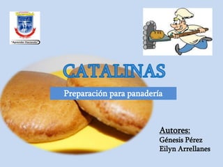 Preparación para panadería
Autores:
Génesis Pérez
Eilyn Arrellanes
 