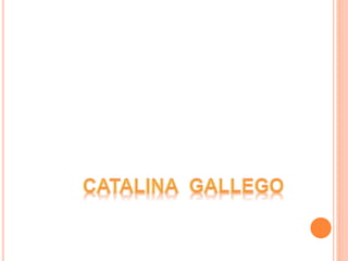 Catalina gallego