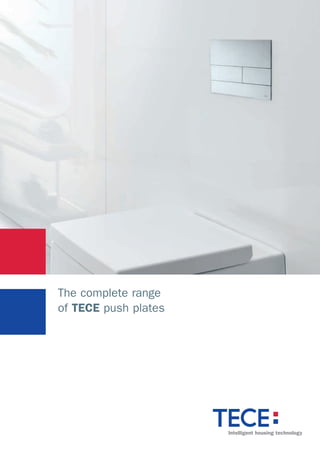 The complete range
of TECE push plates
 