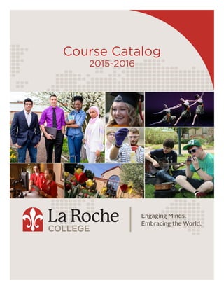 Engaging Minds.
Embracing the World.
Course Catalog
2015-2016
 