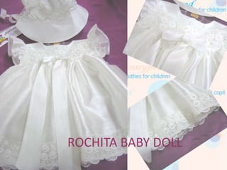 ROCHITA BABY DOLL
 